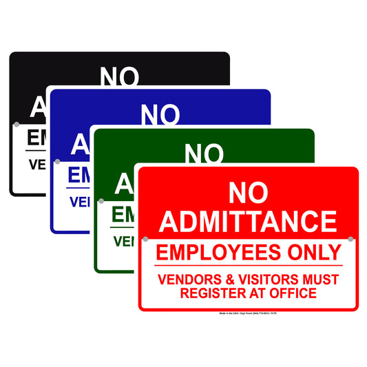No Admittance Employees Only Vendors & Visitors Must Register At Office Aluminum Metal Sign