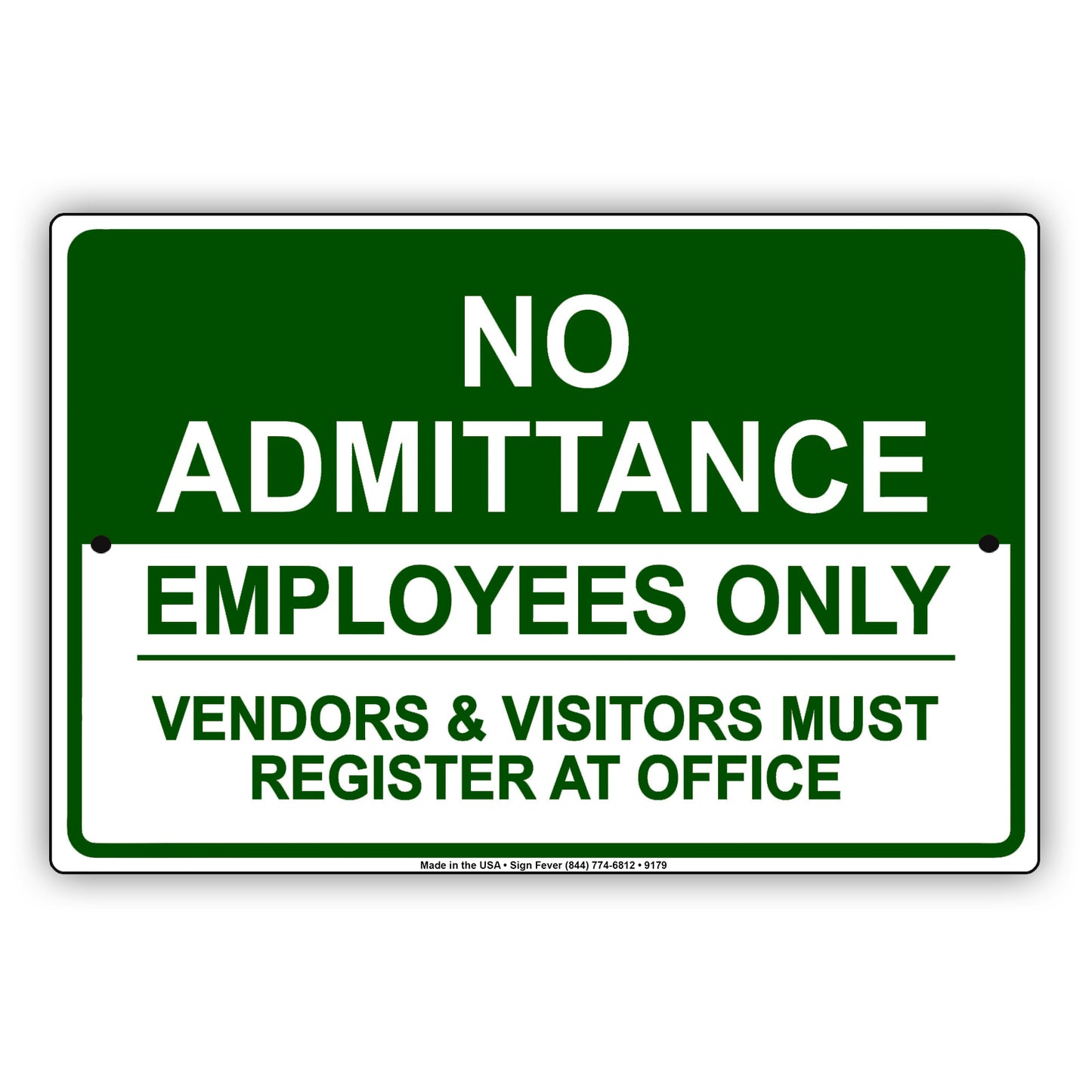 No Admittance Employees Only Vendors & Visitors Must Register At Office Aluminum Metal Sign