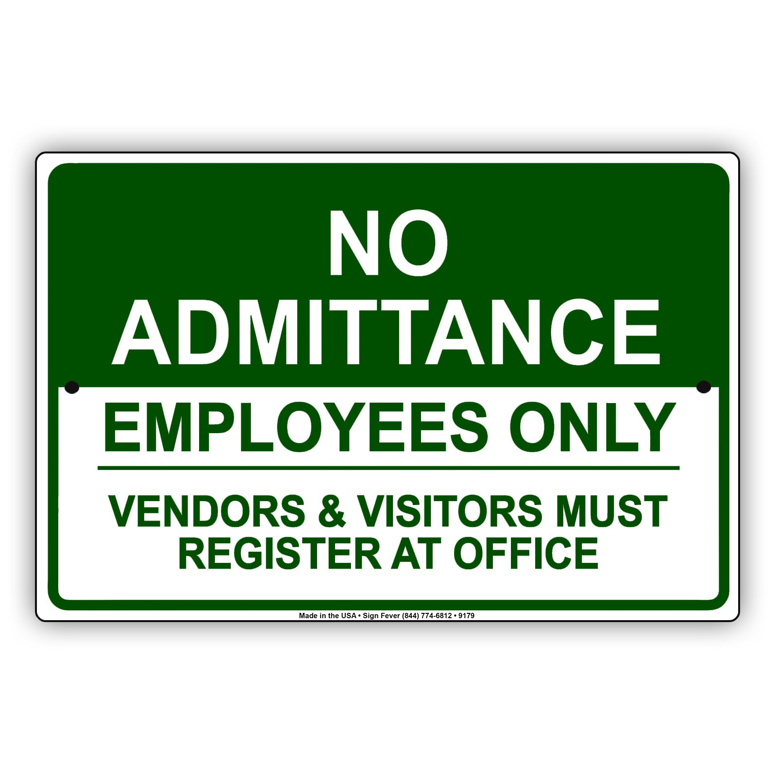 No Admittance Employees Only Vendors & Visitors Must Register At Office Aluminum Metal Sign
