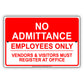No Admittance Employees Only Vendors & Visitors Must Register At Office Aluminum Metal Sign