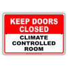 Keep Door Closed Climate Controlled Aluminum Metal Sign