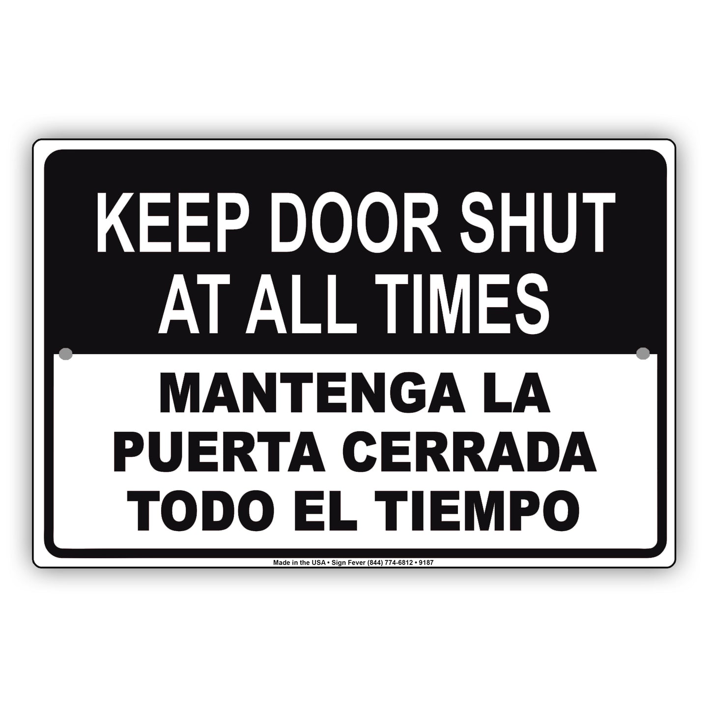 Keep Door Shut at All Times Spanish Security Warning Aluminum Metal Sign