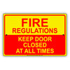 Fire Regulation Keep Door Closed at All Times Danger Warning Aluminum Metal Sign