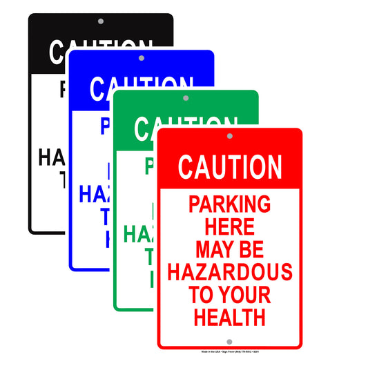 Caution Parking Here Maybe Hazardous To Your Health Funny Aluminum Metal Sign Plate