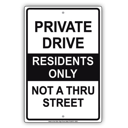 Private Drive Residents Only Not A Thru Street Aluminum Metal Sign Plate