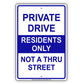 Private Drive Residents Only Not A Thru Street Aluminum Metal Sign Plate