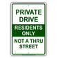 Private Drive Residents Only Not A Thru Street Aluminum Metal Sign Plate