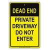 Dead End Private Driveway Do Not Enter Aluminum Metal Sign Plate