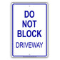 Do Not Block Driveway Aluminum Metal Sign Plate