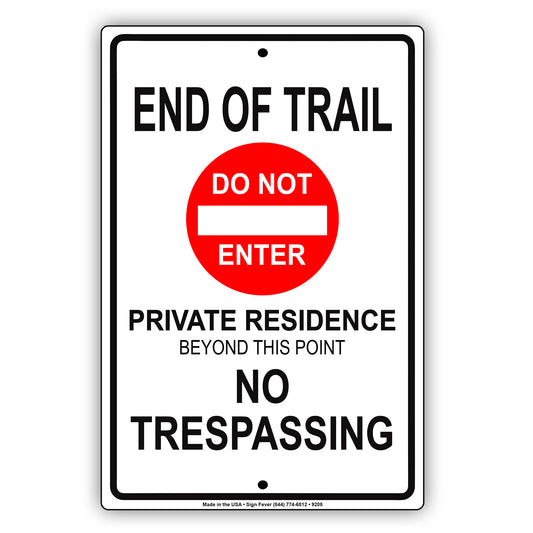 End Of Trail Do Not Enter Private Residence Aluminum Metal Sign Plate