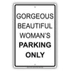 Gorgeous Beautiful Womans Parking Only Aluminum Metal Sign Plate