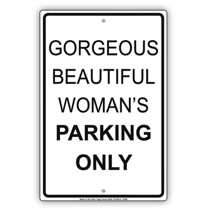 Gorgeous Beautiful Womans Parking Only Aluminum Metal Sign Plate
