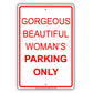 Gorgeous Beautiful Womans Parking Only Aluminum Metal Sign Plate