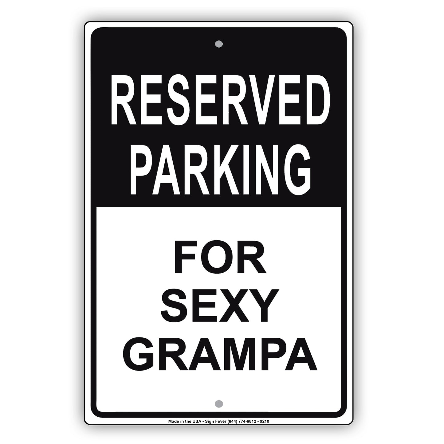 Reserved Parking for Sexy Grampa Funny Aluminum Metal Sign Plate