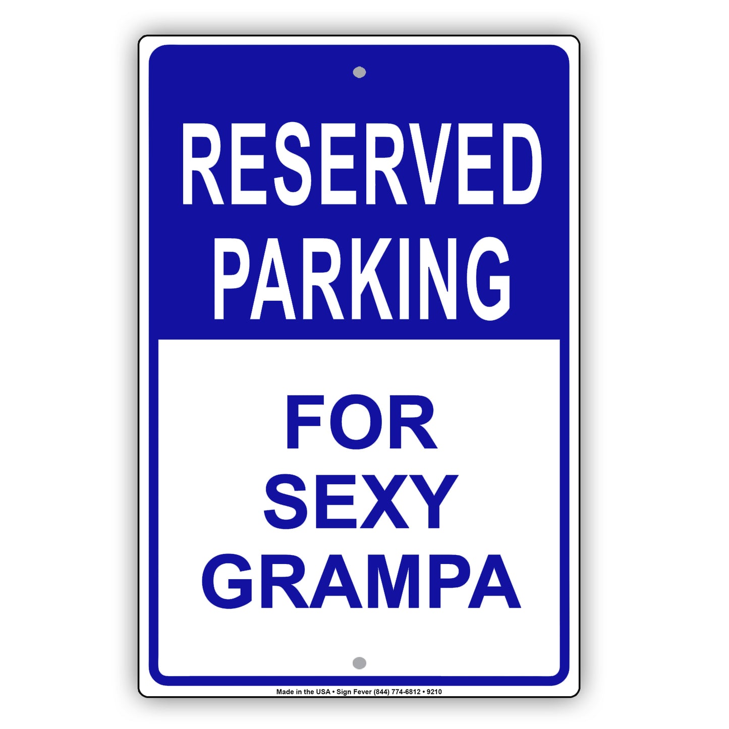 Reserved Parking for Sexy Grampa Funny Aluminum Metal Sign Plate