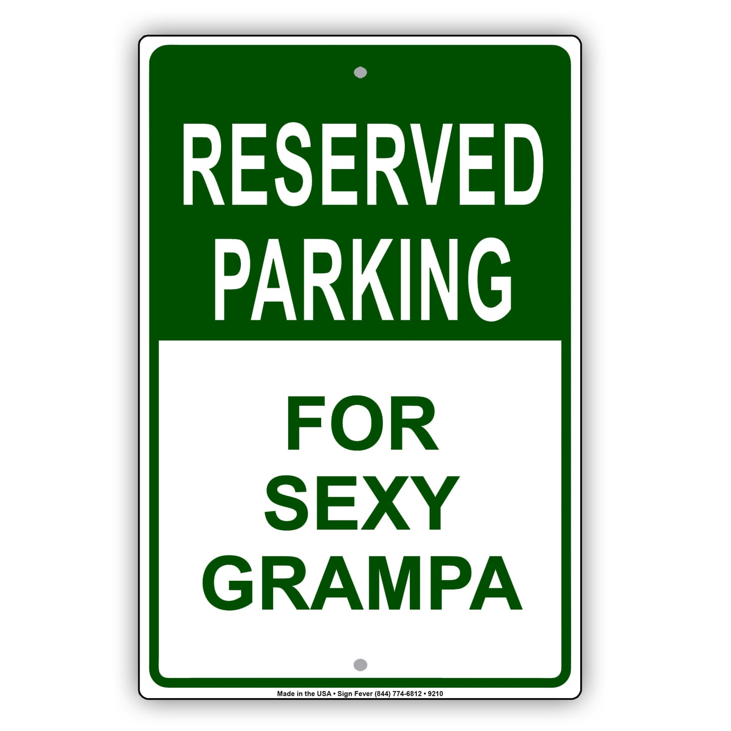 Reserved Parking for Sexy Grampa Funny Aluminum Metal Sign Plate