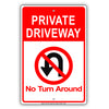 Private Driveway No Turn Around Aluminum Metal Sign Plate