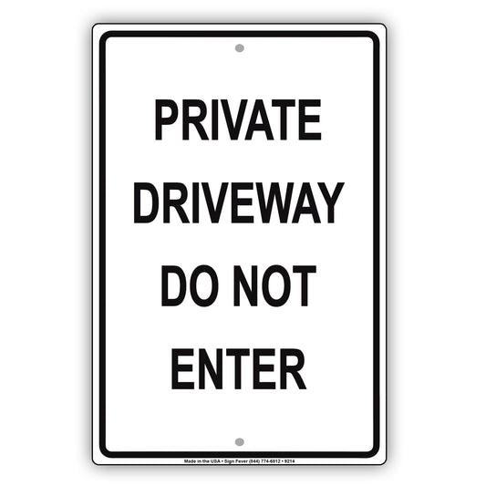 Private Driveway Do Not Enter Aluminum Metal Sign Plate
