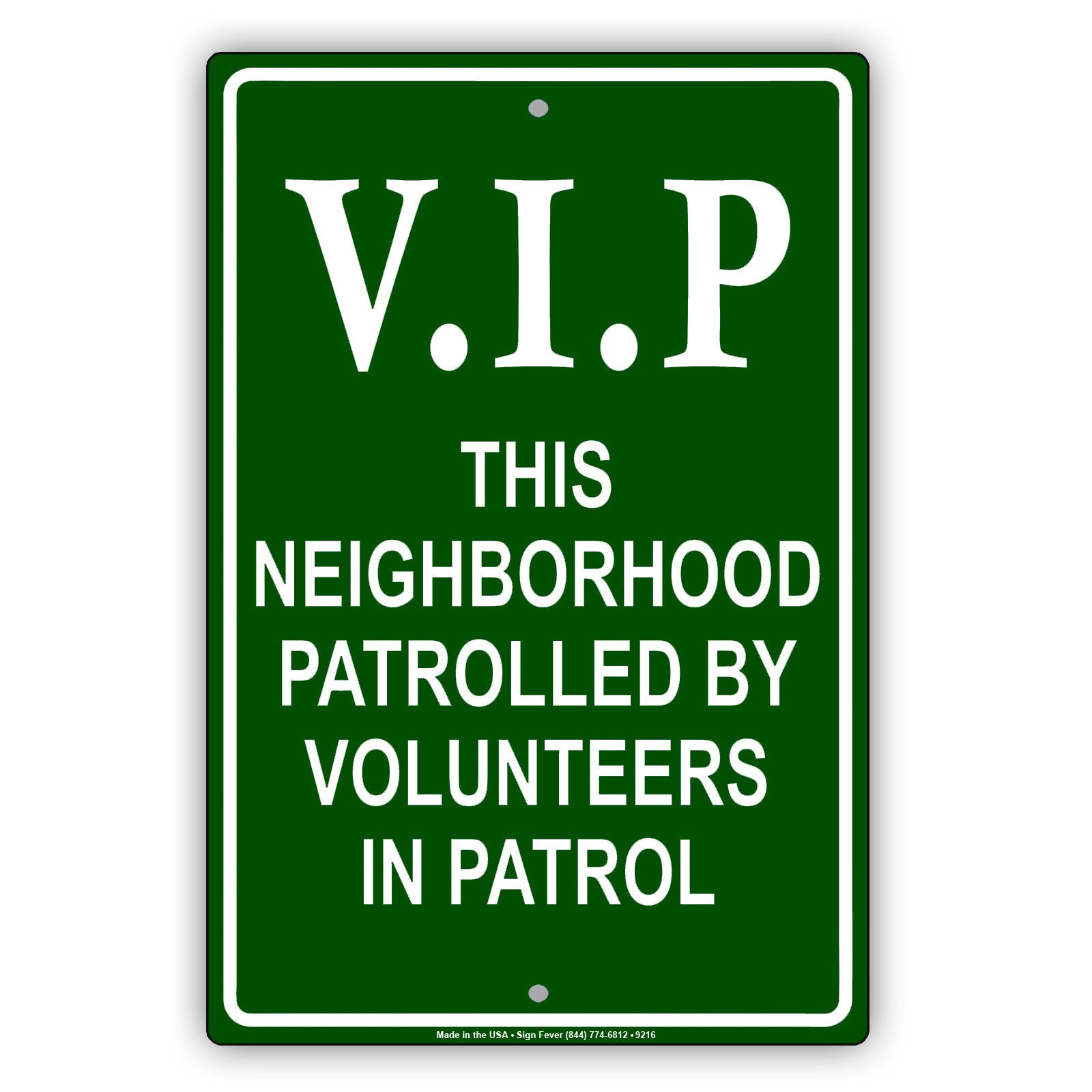 VIP This Neighborhood Patrolled by Volunteers Aluminum Metal Sign Plate