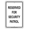 Parking Reserved For Security Patrol Aluminum Metal Sign Plate