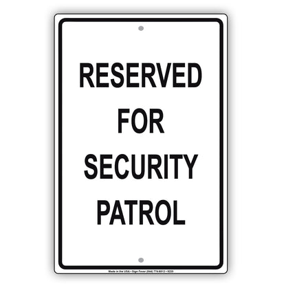Parking Reserved For Security Patrol Aluminum Metal Sign Plate