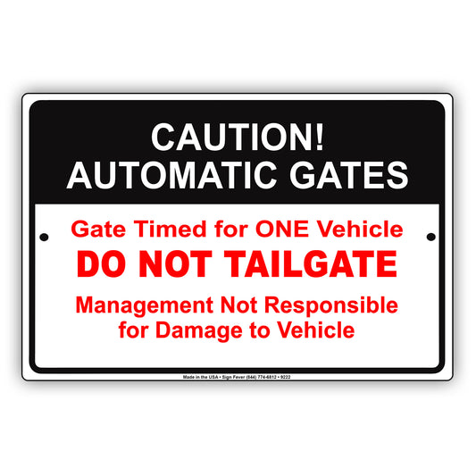 Caution Automatic Gates Do Not Tailgate Aluminum Metal Sign Plate