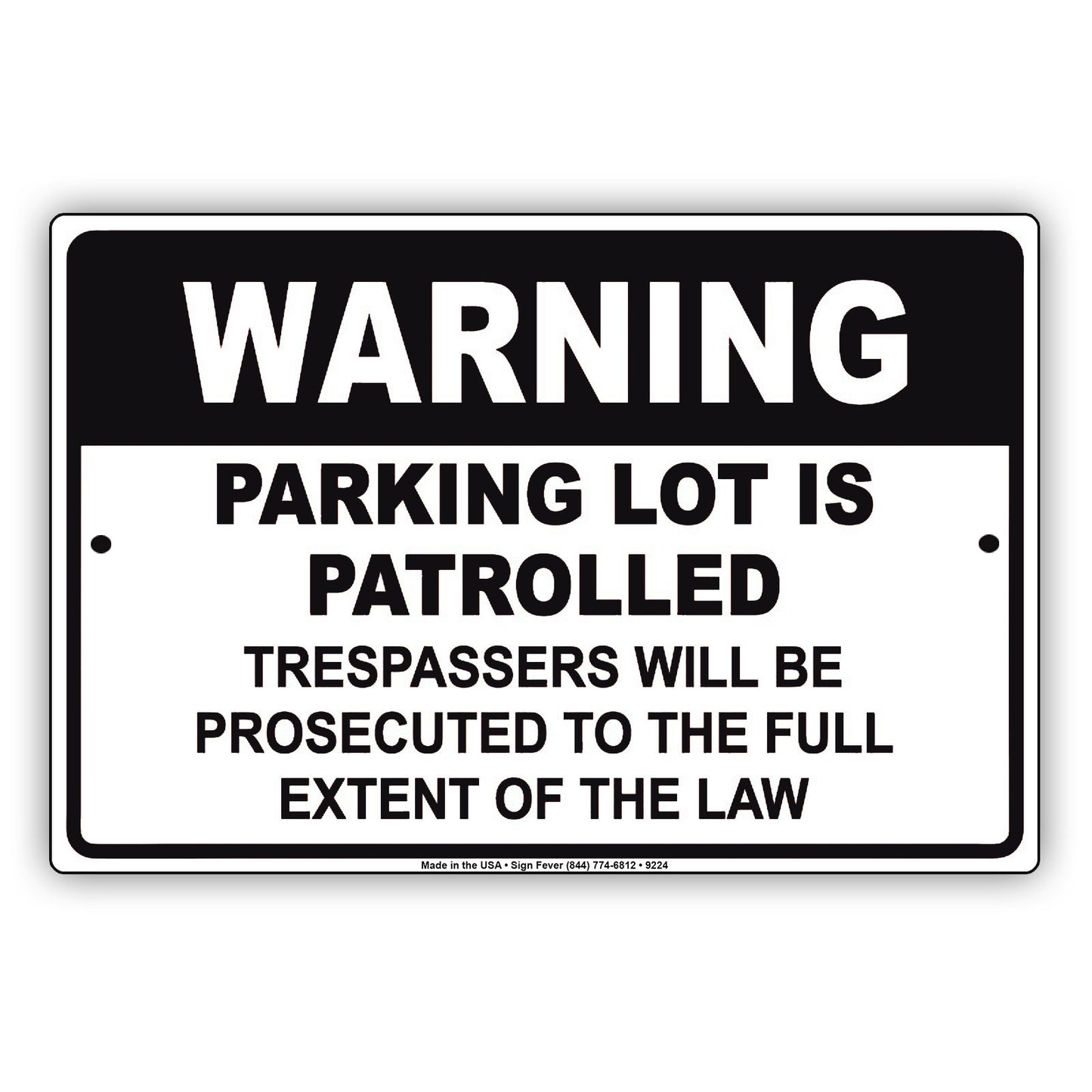 Warning Parking Lot Is Patrolled No Trespassing Aluminum Metal Sign Plate