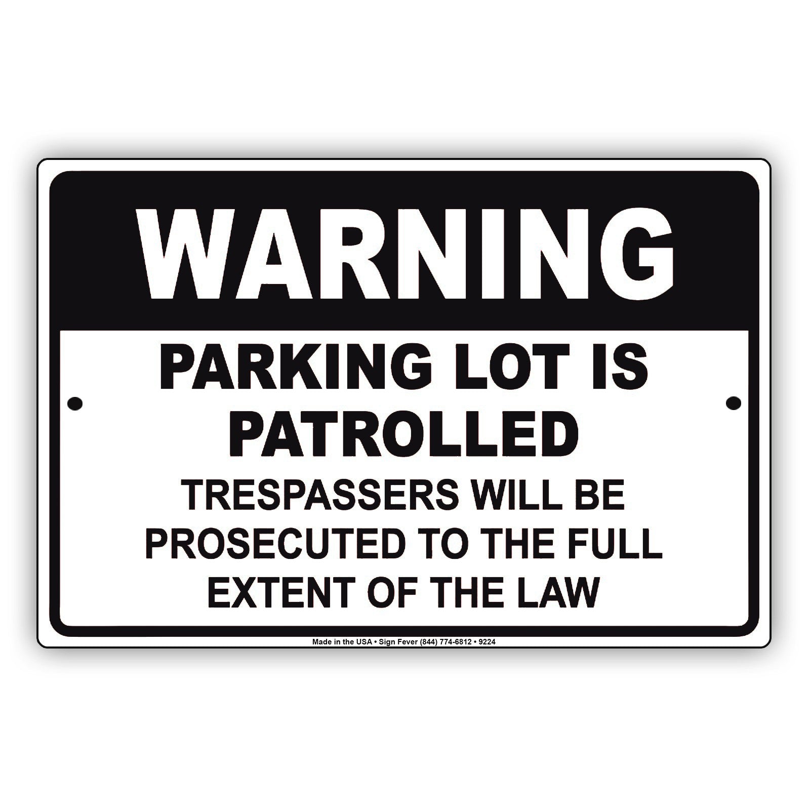 Warning Parking Lot Is Patrolled No Trespassing Aluminum Metal Sign Plate