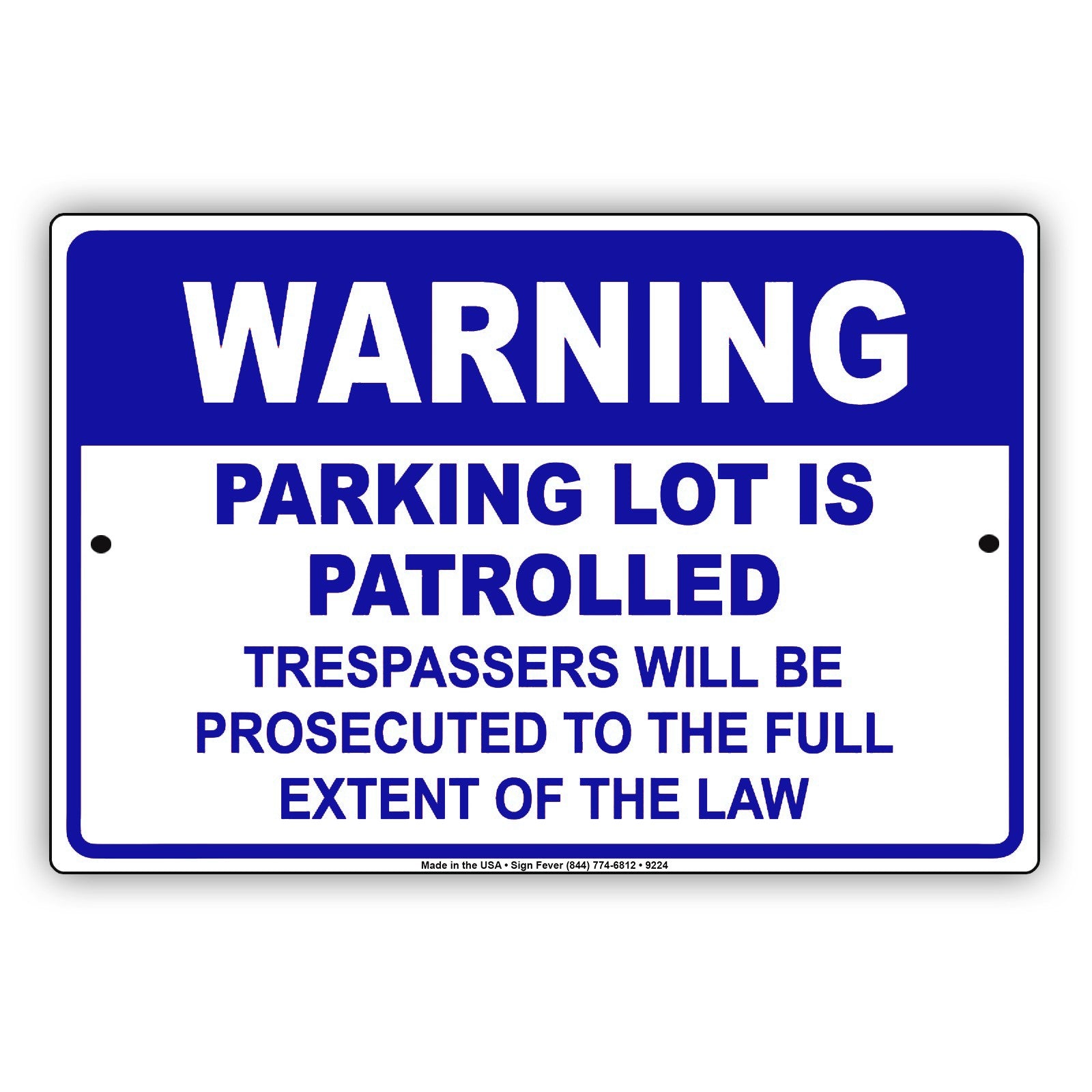Warning Parking Lot Is Patrolled No Trespassing Aluminum Metal Sign Plate