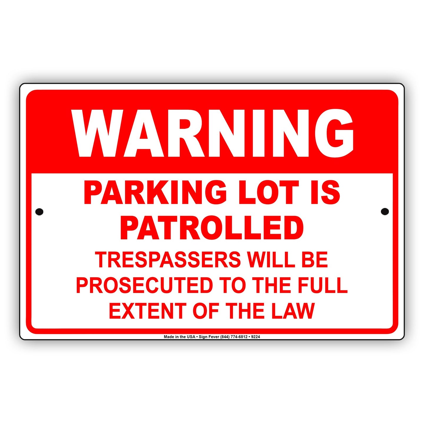 Warning Parking Lot Is Patrolled No Trespassing Aluminum Metal Sign Plate