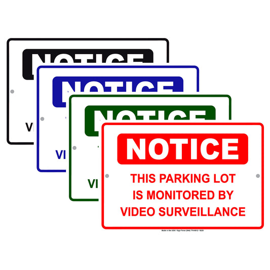 Notice This Parking Lot Is Monitored By Video Surveillance Aluminum Metal Sign Plate