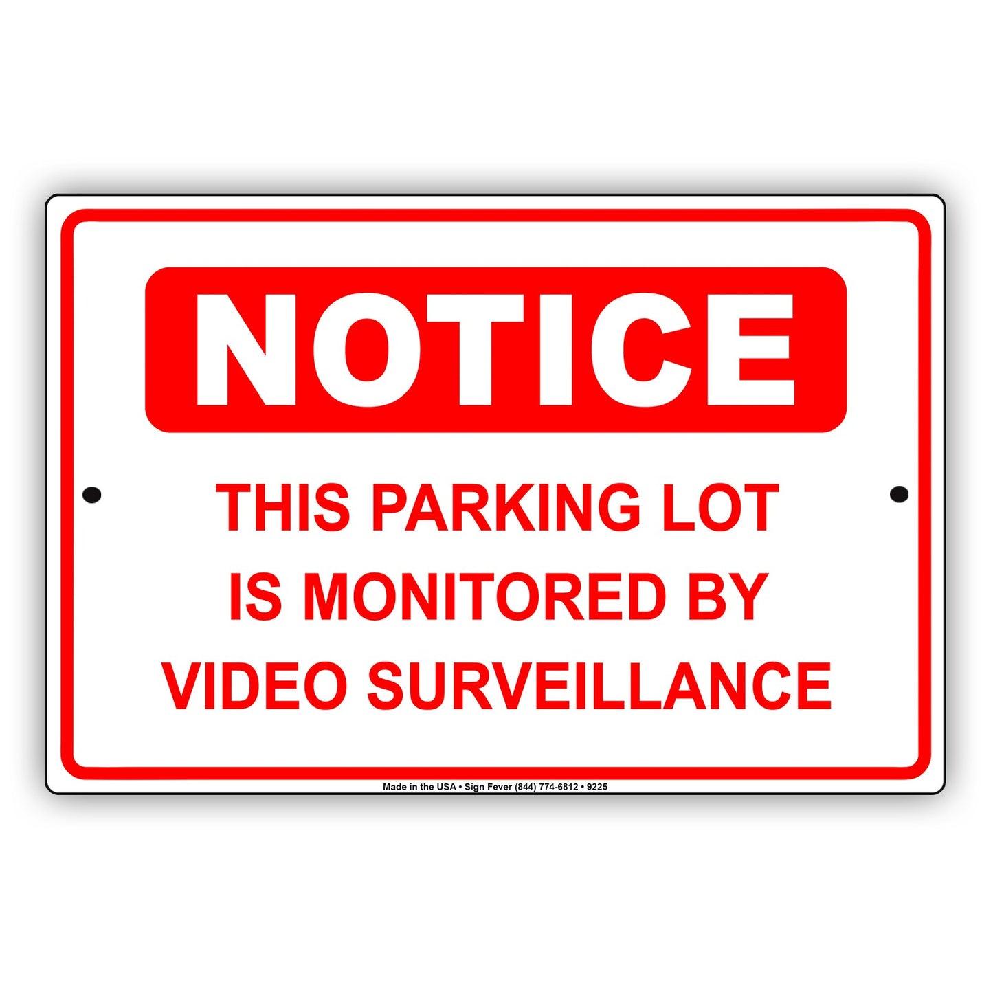 Notice This Parking Lot Is Monitored By Video Surveillance Aluminum Metal Sign Plate