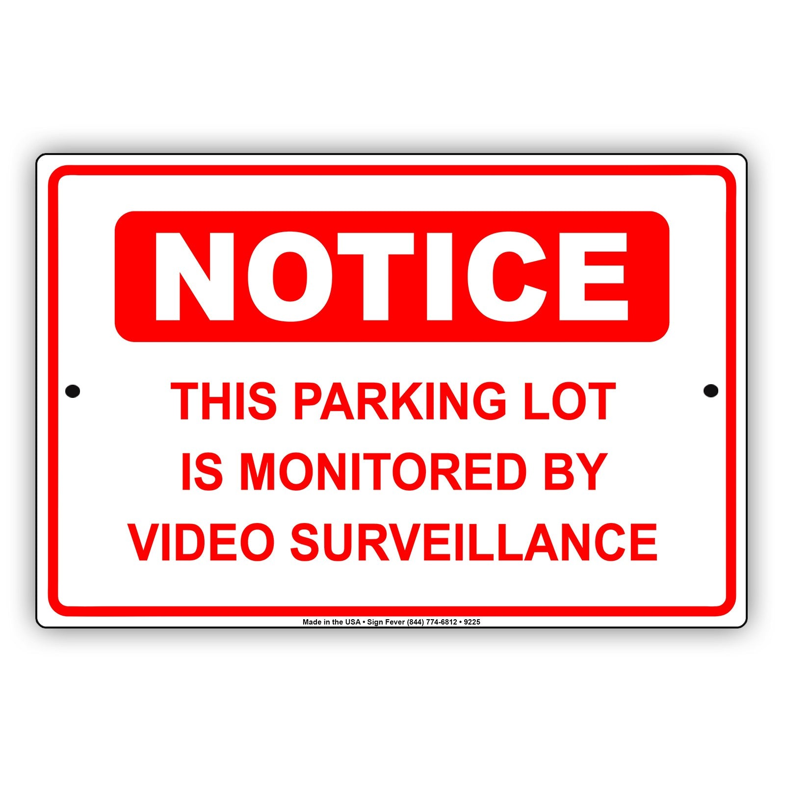 Notice This Parking Lot Is Monitored By Video Surveillance Aluminum Metal Sign Plate