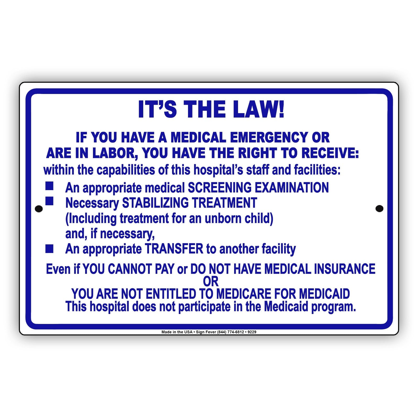 It's The Law! If You Have A Medical Emergency Or Are In Labor Aluminum Metal Sign Plate