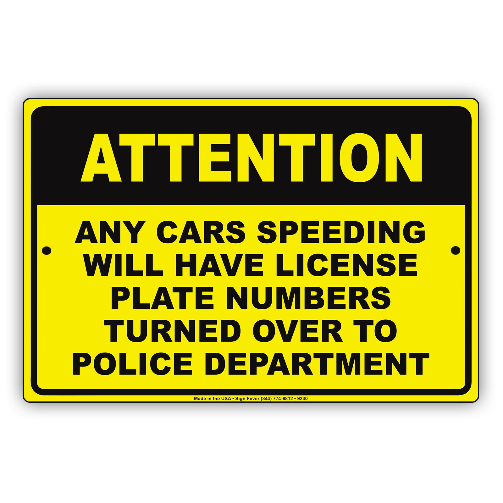 Attention Any Cars Speeding Will Have License Plate Numbers Aluminum Metal Sign Plate