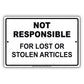 Not Responsible For Lost or Stolen Articles Aluminum Metal Sign Plate