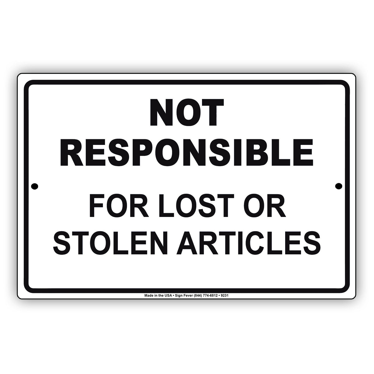 Not Responsible For Lost or Stolen Articles Aluminum Metal Sign Plate