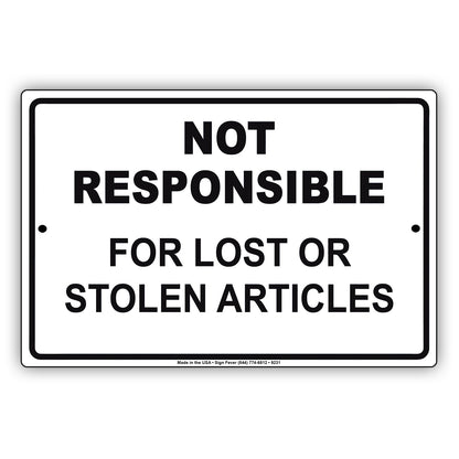 Not Responsible For Lost or Stolen Articles Aluminum Metal Sign Plate