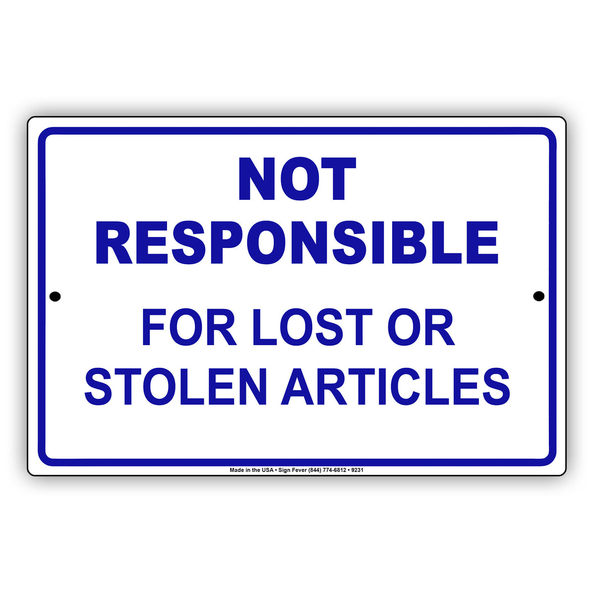 Not Responsible For Lost or Stolen Articles Aluminum Metal Sign Plate