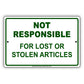 Not Responsible For Lost or Stolen Articles Aluminum Metal Sign Plate