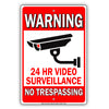 Warning 24 HR Video Surveillance No Trespassing Restriction Aluminum Metal Sign Plate