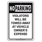 No Parking Violators Will Be Towed Away At Vehicle Owner's Expense Aluminum Metal Sign Plate