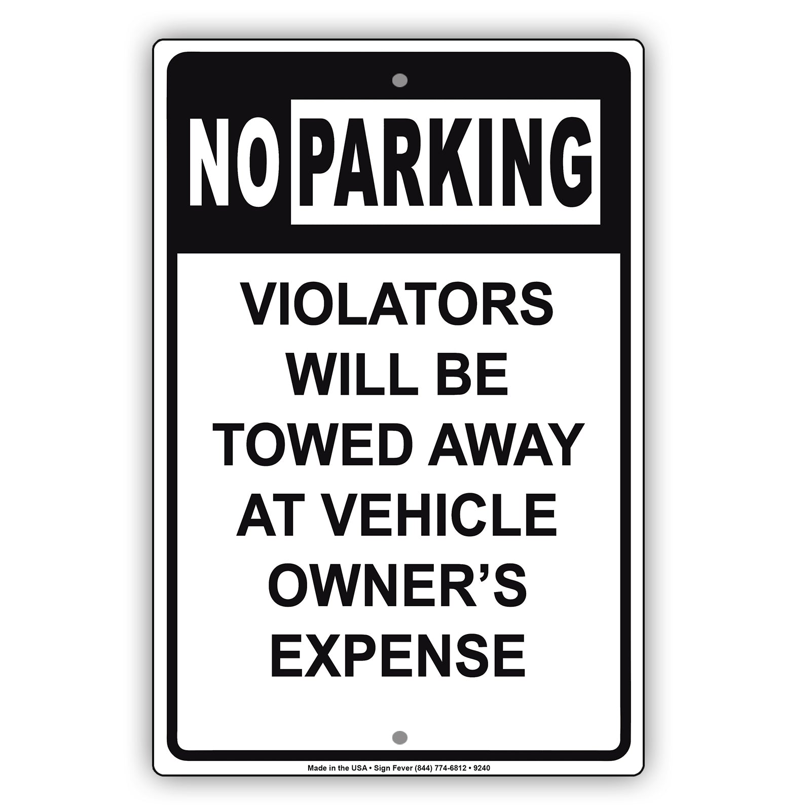 No Parking Violators Will Be Towed Away At Vehicle Owner's Expense Aluminum Metal Sign Plate