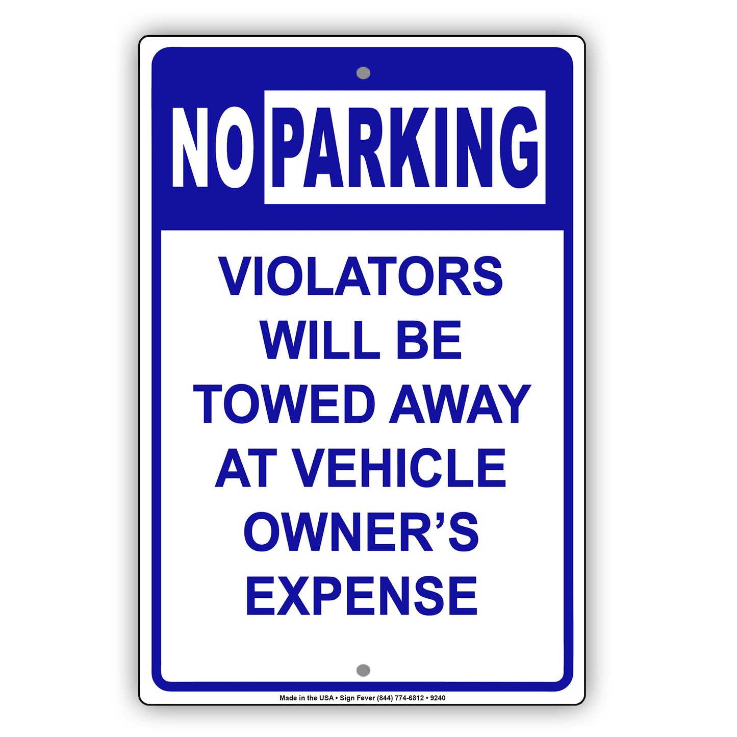 No Parking Violators Will Be Towed Away At Vehicle Owner's Expense Aluminum Metal Sign Plate