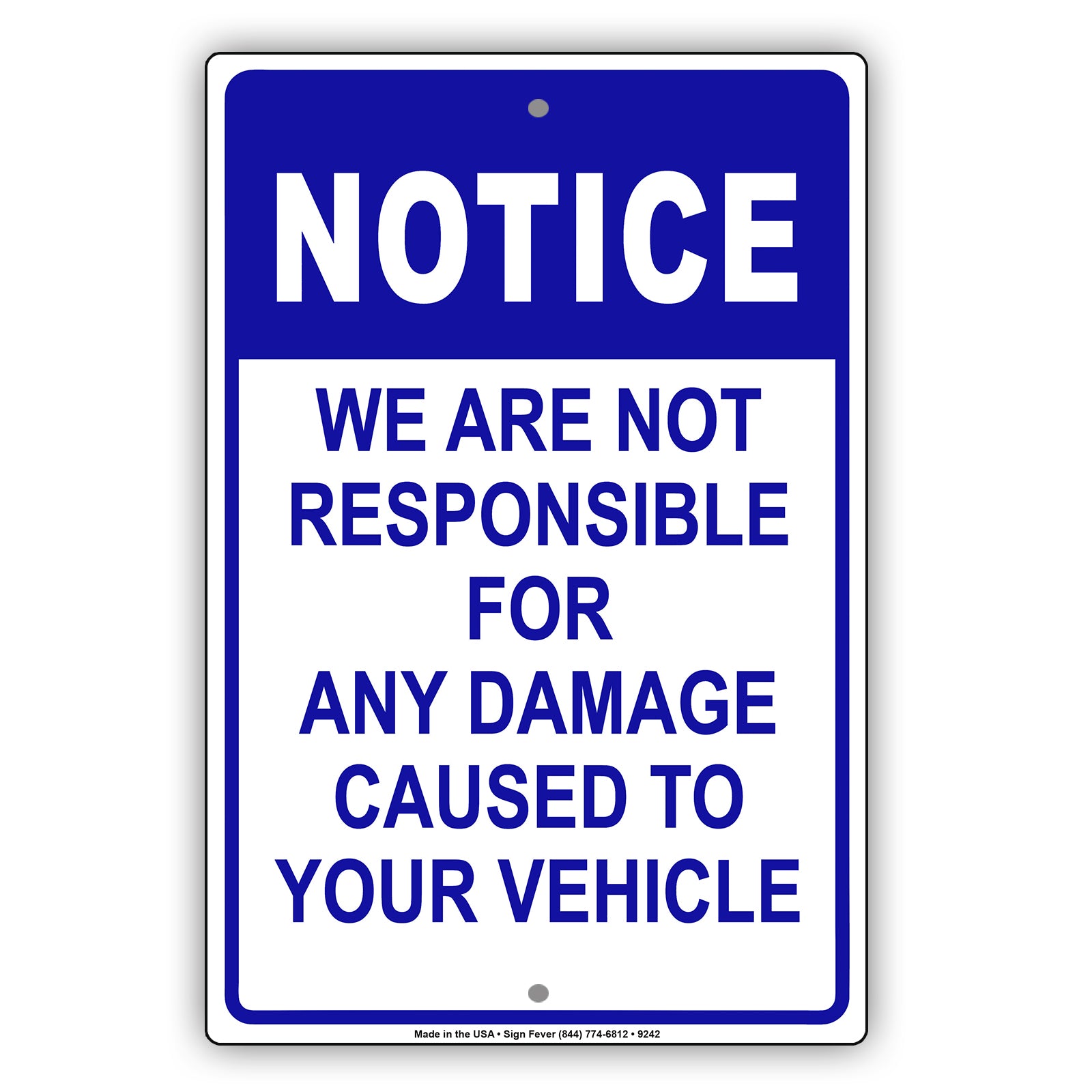 Notice We Are Not Responsible For Any Damage Caused To Your Vehicle Aluminum Metal Sign Plate
