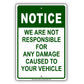 Notice We Are Not Responsible For Any Damage Caused To Your Vehicle Aluminum Metal Sign Plate