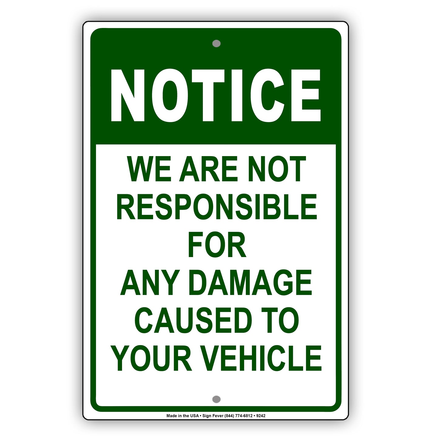 Notice We Are Not Responsible For Any Damage Caused To Your Vehicle Aluminum Metal Sign Plate