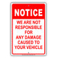 Notice We Are Not Responsible For Any Damage Caused To Your Vehicle Aluminum Metal Sign Plate