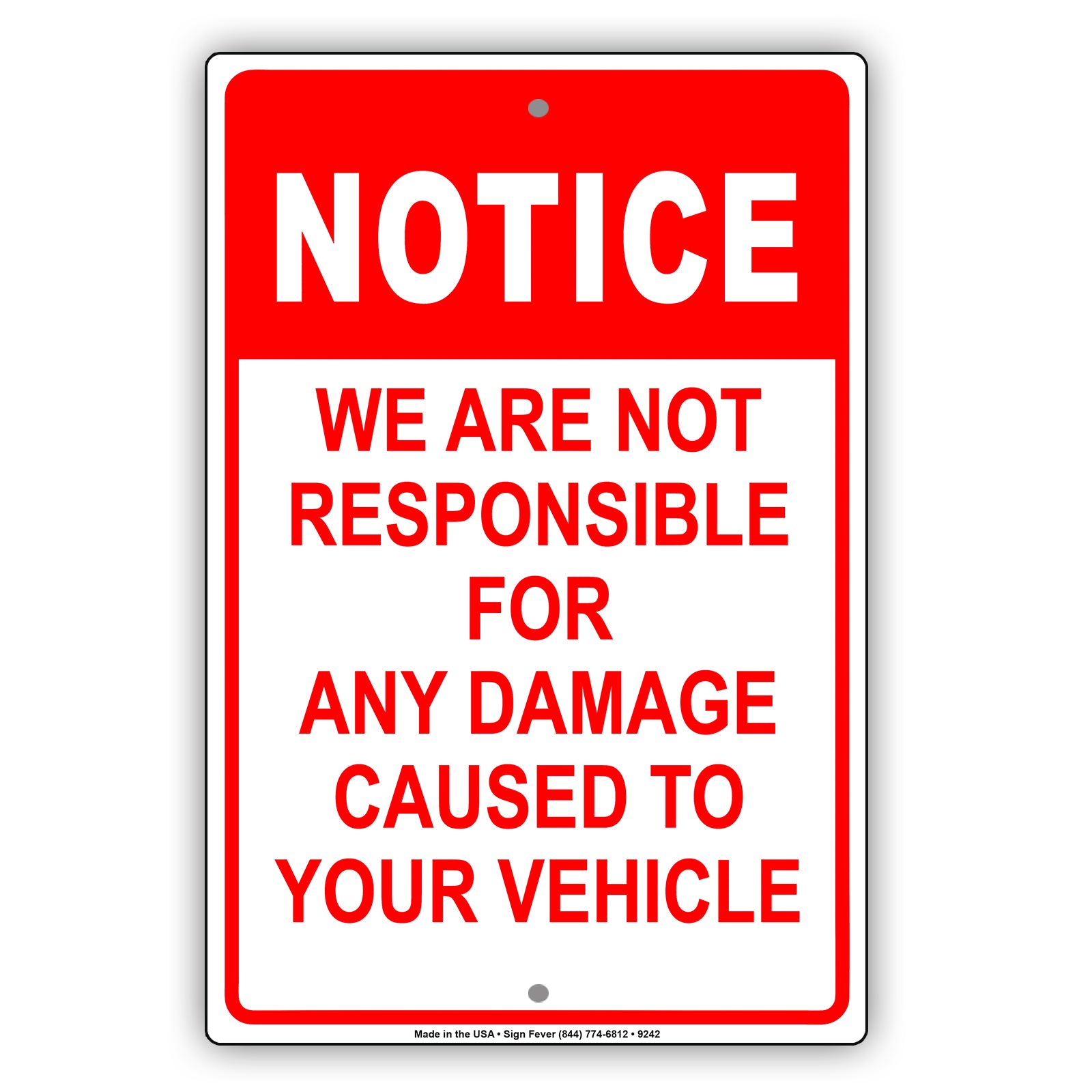Notice We Are Not Responsible For Any Damage Caused To Your Vehicle Aluminum Metal Sign Plate