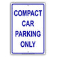 Compact Car Parking Only Aluminum Metal Sign Plate